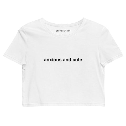 Anxious and Cute Crop Top